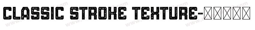 Classic Stroke Texture字体转换